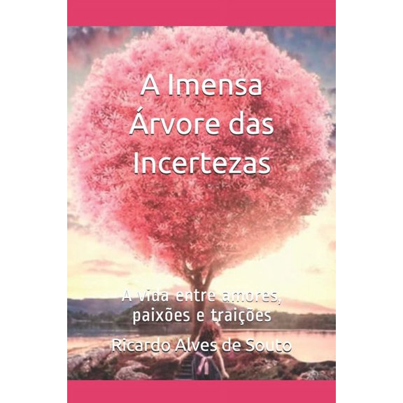 A Imensa Árvore das Incertezas (Paperback)