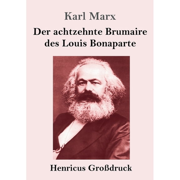 Der achtzehnte Brumaire des Louis Bonaparte (Großdruck) (Paperback)