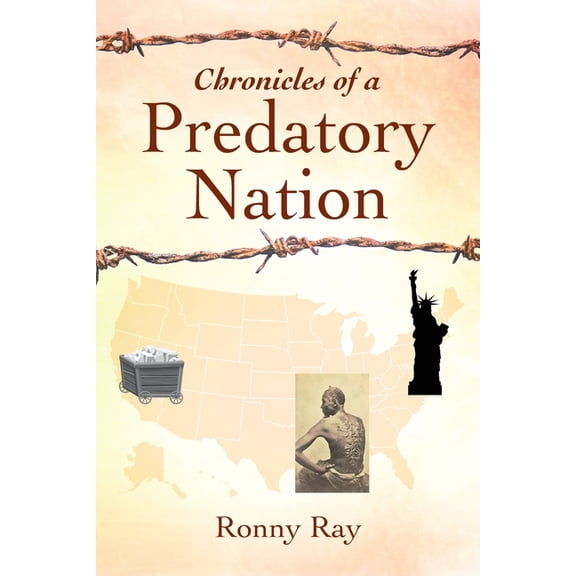 Chronicles of a Predatory Nation, (Paperback)