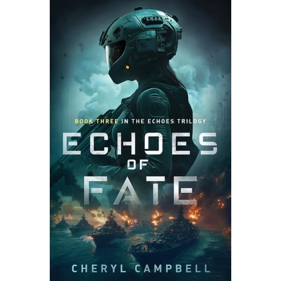 Echoes Trilogy Echoes of Fate: Book Three in the Echoes Trilogy, Book 3, (Paperback)