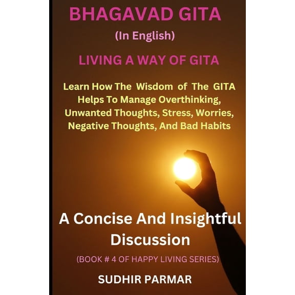 Happy Living Bhagavad Gita (in English): Living a Way of Gita, Book 4, (Paperback)