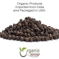 thumbnail image 5 of Organic Way Whole Black Pepper, Aromatic Ground Spices, 8 oz, 5 of 10