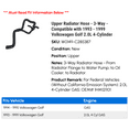 thumbnail image 2 of Upper Radiator Hose - 3-Way - Compatible with 1993 - 1999 Volkswagen Golf 2.0L 4-Cylinder 1994 1995 1996 1997 1998, 2 of 2