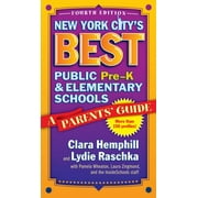 New York City's Best Public Pre-K and Elementary Schools: A Parents' Guide [Paperback - Used]