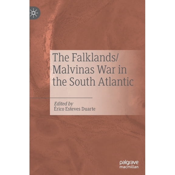 The Falklands/Malvinas War in the South Atlantic, (Hardcover)