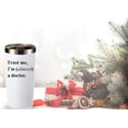 thumbnail image 4 of Trust Me, I''m Almost a Doctor 20 OZ Tumbler.Thank You Appreciation Doctor Gifts.Birthday,Christmas,Medical Graduation Gifts for Men Women.Dentist,Doctor,Physician Travel Mug(Black), 4 of 6