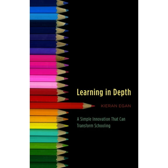 Learning in Depth : A Simple Innovation That Can Transform Schooling (Hardcover)