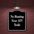 thumbnail image 2 of No Hunting Near ATV Trails BLACK Aluminum Composite Sign 8.5''x10'', 2 of 9