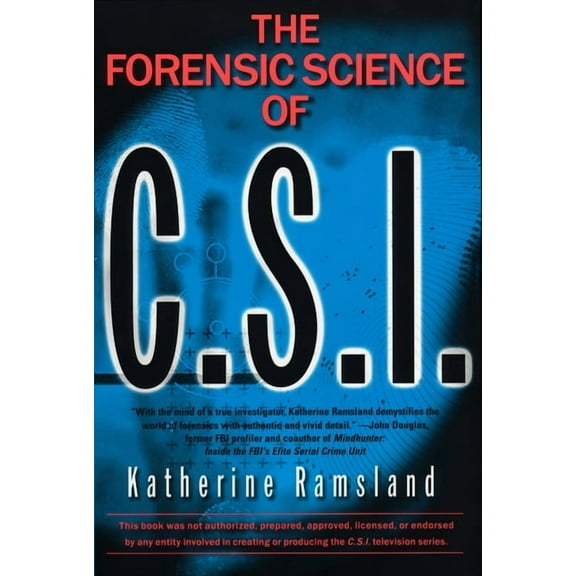 The Forensic Science of C.S.I., (Paperback)