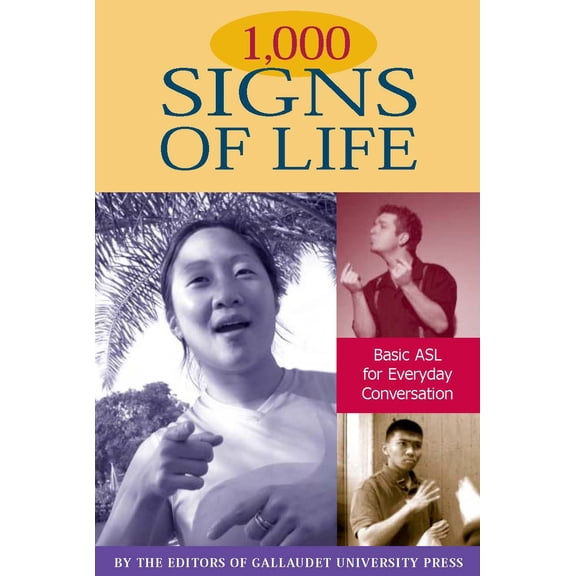 Pre-Owned 1,000 Signs of Life: Basic ASL for Everyday Conversation (Paperback) 1563682729 9781563682728