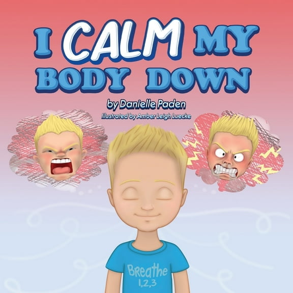 I Calm My Body Down, (Paperback)