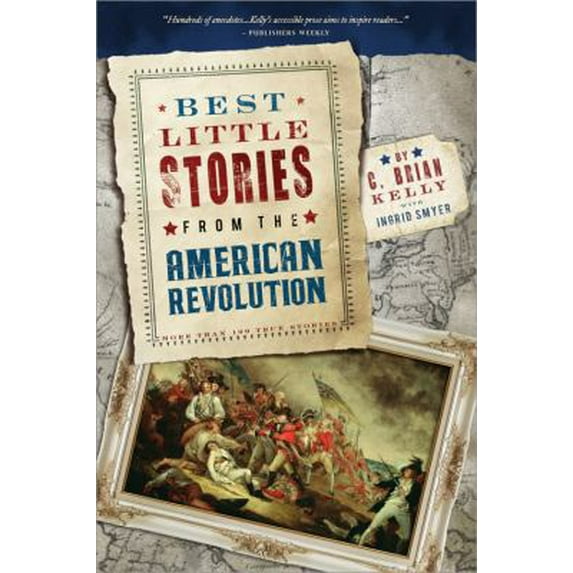 Pre-Owned Best Little Stories from the American Revolution: More Than 100 True Stories (Paperback) 1402261799 9781402261794