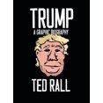 thumbnail image 1 of Pre-Owned Trump: A Graphic Biography (Paperback) 1609807588 9781609807580, 1 of 2