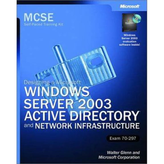 Pre-Owned MCSE Self-Paced Training Kit (Exam 70-297): Designing a Microsoft Windows Server(TM) 2003 Active Directory and Network Infrastructure (Hardcover) 0735619700 9780735619708