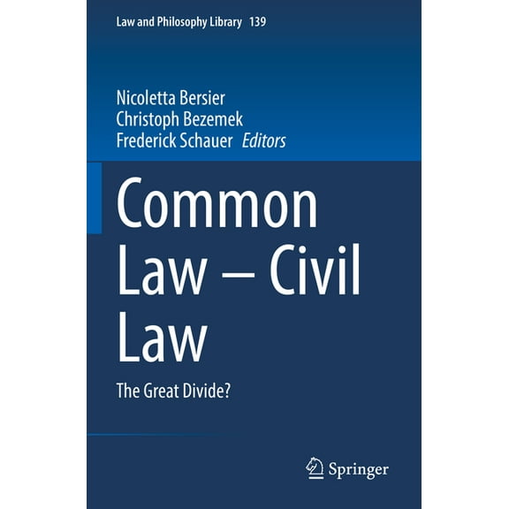 Law and Philosophy Library Common Law - Civil Law: The Great Divide?, Book 139, (Paperback)