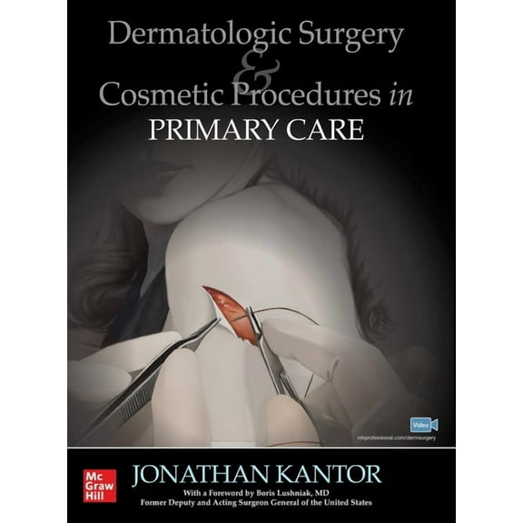 Dermatologic Surgery and Cosmetic Procedures in Primary Care Practice (Hardcover)