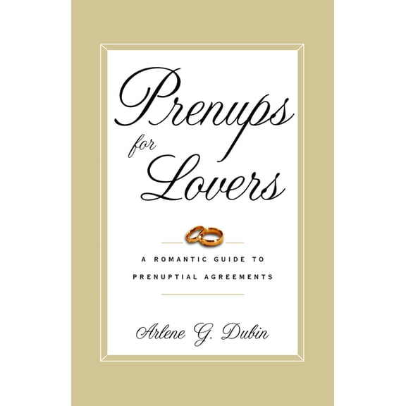 Prenups for Lovers: A Romantic Guide to Prenuptial Agreements, (Paperback)