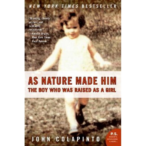 Pre-Owned As Nature Made Him: The Boy Who Was Raised as a Girl (Paperback) 0061120561 9780061120565