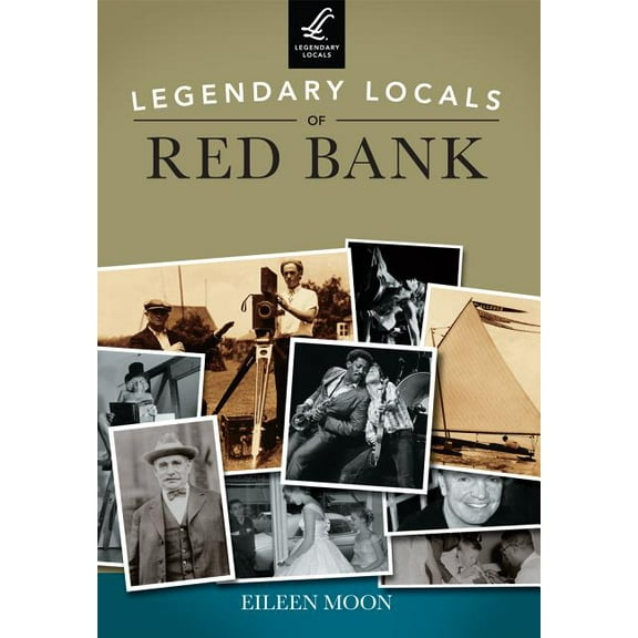 Legendary Locals: Legendary Locals of Red Bank, New Jersey (Paperback)