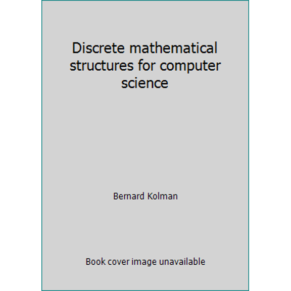 Pre-Owned Discrete mathematical structures for computer science (Hardcover) 0132154188 9780132154185