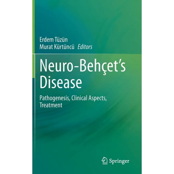 Neuro-Behçet's Disease: Pathogenesis, Clinical Aspects, Treatment, (Hardcover)