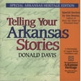 thumbnail image 1 of Pre-Owned Telling Your Arkansas Stories (Paperback) 0874836808 9780874836806, 1 of 1