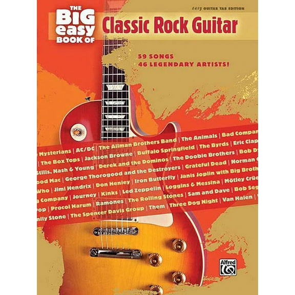 The Big Easy Book of Classic Rock Guitar: 59 Songs -- 46 Legendary Artists! (Easy Guitar Tab) (Paperback) by Alfred Music