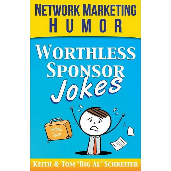 Worthless Sponsor Jokes: Network Marketing Humor, (Paperback)
