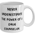thumbnail image 2 of Never Underestimate the Power of a Drug Counselor. Drug counselor 11oz 15oz Mug, Unique Idea Drug counselor, Cup For Coworkers, 2 of 2
