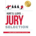 thumbnail image 2 of Pre-Owned Kurt D. Lloyd on Jury Selection: A Trial Lawyer's Manual for Illinois (Paperback) 1599328127 9781599328126, 2 of 2