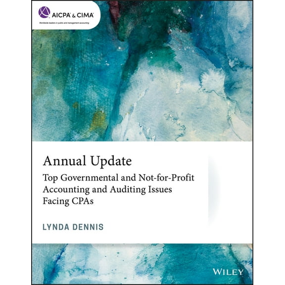 AICPA: Annual Update: Top Governmental and Not-For-Profit Accounting and Auditing Issues Facing CPAs (Paperback)