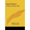 thumbnail image 1 of Daniel Webster: A Character Sketch (1903), 1 of 1