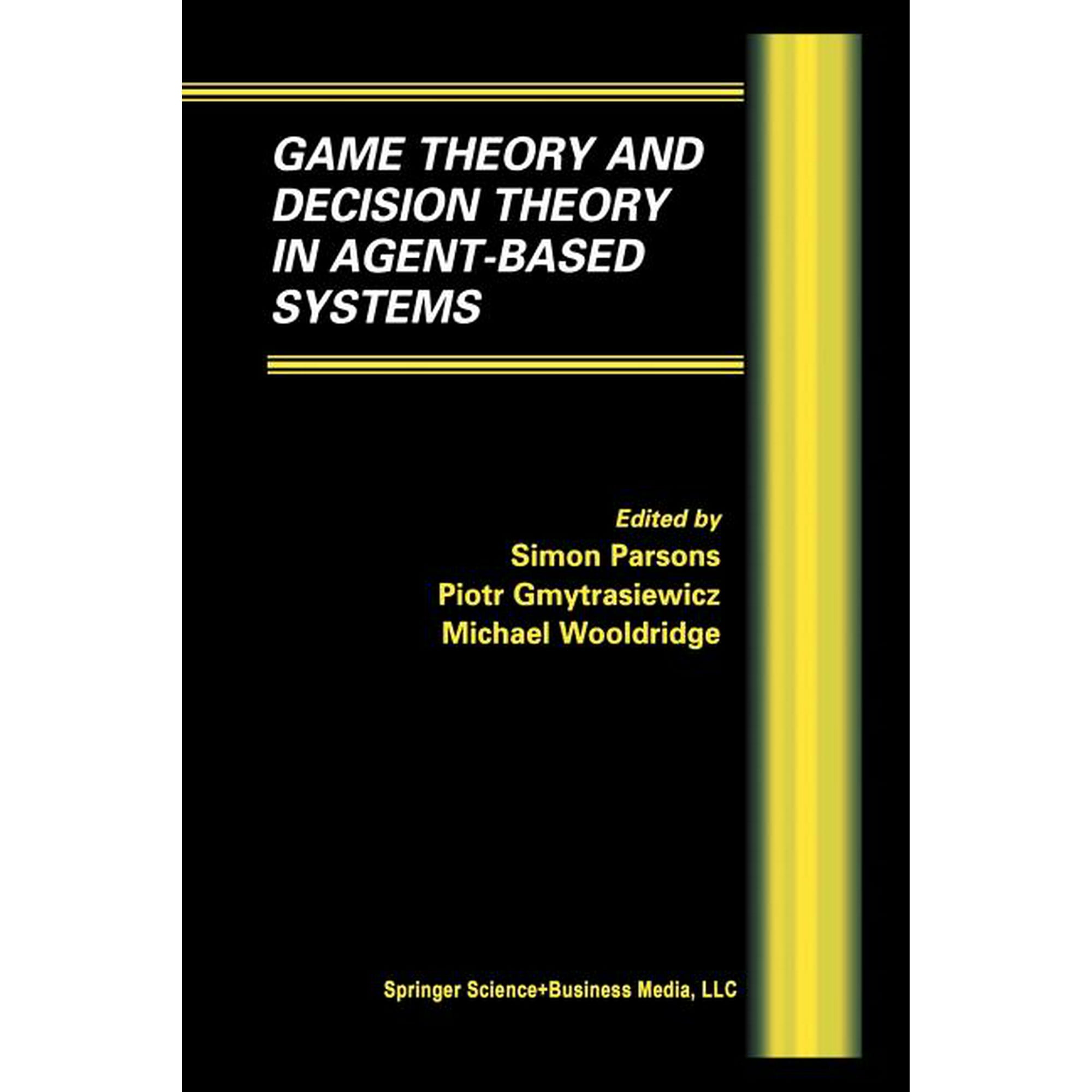 Multiagent Systems, Artificial Societies Game Theory and Decision Theory in Agent-Based Systems, Book 5, (Paperback)