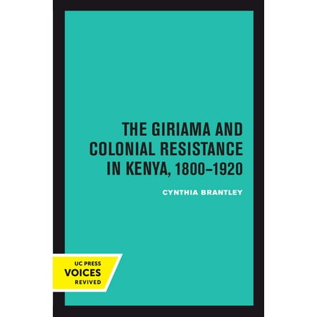 The Giriama And Colonial Resistance In Kenya 1800 1920
