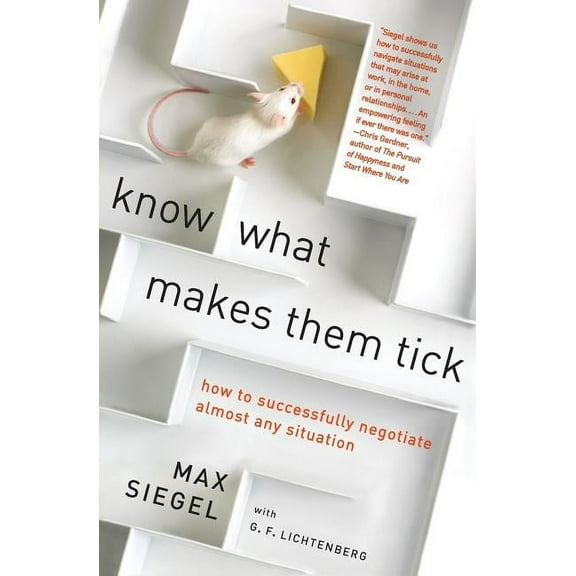 Know What Makes Them Tick: How to Successfully Negotiate Almost Any Situation, (Paperback)