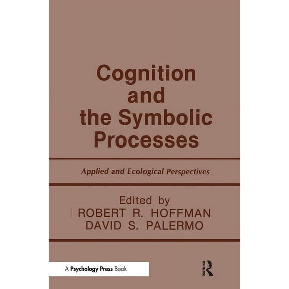 Paths Through Life; 3 Cognition and the Symbolic Processes: Applied and Ecological Perspectives, (Paperback)