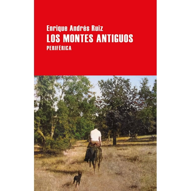 Libro Los Montes Antiguos Tapa Blanda, Autor Enrique Andres Ruiz, Editorial Periferica