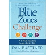 The Blue Zones: The Blue Zones Challenge : A 4-Week Plan for a Longer, Better Life (Paperback)