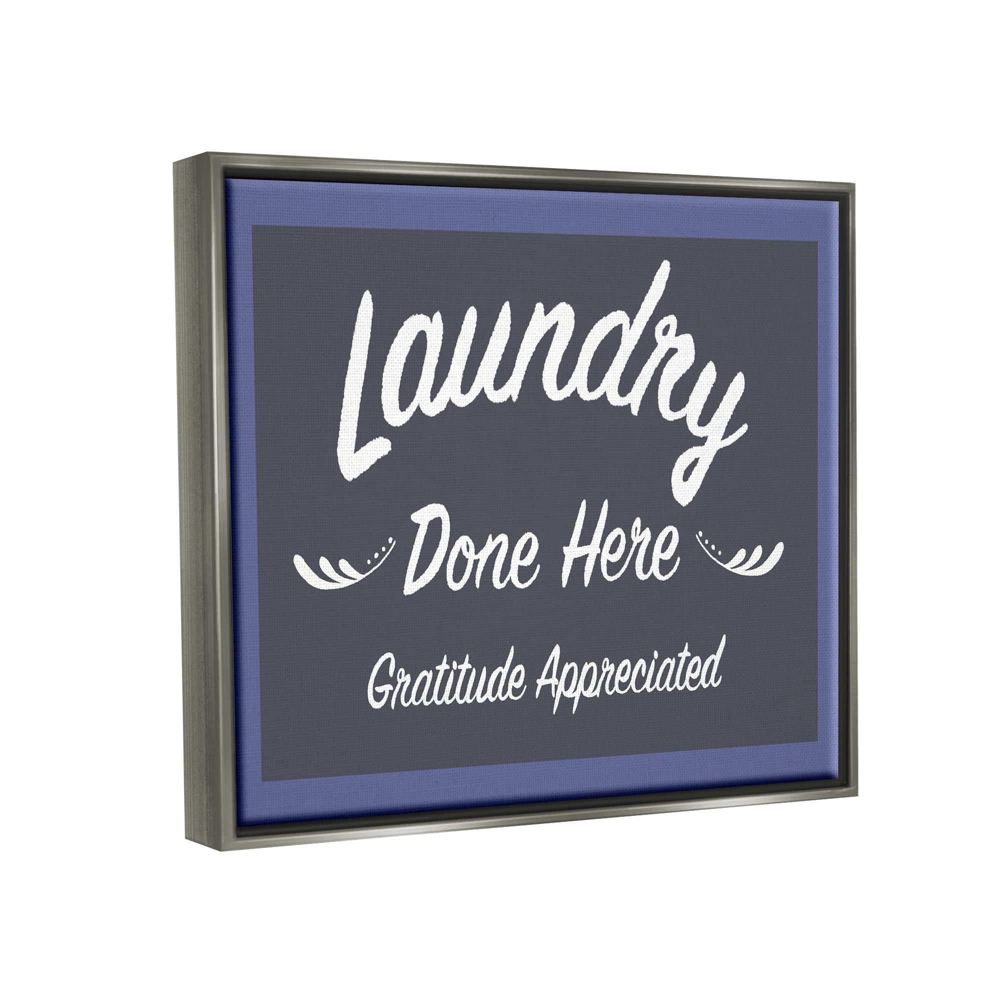 Stupell Industries Laundry Done Here Vintage Phrase Typography Painting Gray Floater Framed Art Print Wall Art