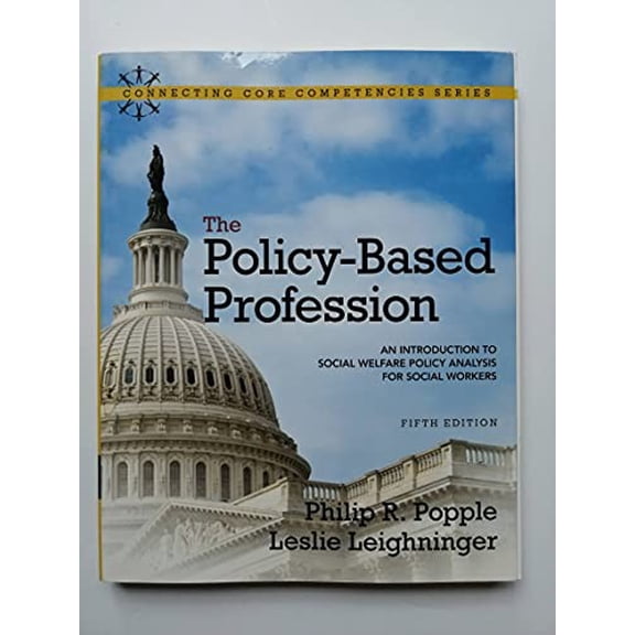 Pre-Owned The Policy-Based Profession: An Introduction to Social Welfare Policy Analysis for Social Workers (Paperback) 0205763715 9780205763719