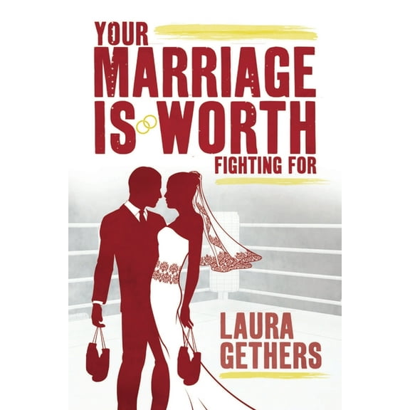 Your Marriage is Worth Fighting For (Paperback)