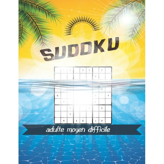 Sudoku adulte moyen difficile: Gros Caractère - Sudoku Grande Grille avec solutions. (Paperback)