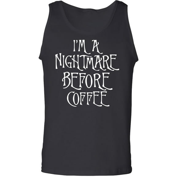 I'm A Nightmare Before Coffee Adult Tank Top