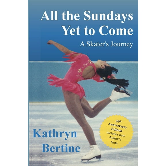 All the Sundays Yet to Come: A Skater's Journey, (Paperback)