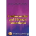 thumbnail image 1 of Pre-Owned Cardiovascular and Thoracic Anaesthesia: Anaesthesia in a Nutshell (Paperback) 0750653558 9780750653558, 1 of 1