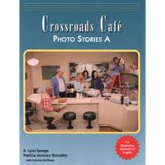 Pre-Owned Crossroads Cafe, Photo Stories a: English Learning Program (Paperback) 0838466087 9780838466087