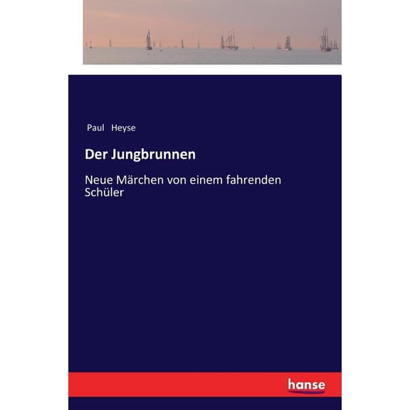 Der Jungbrunnen: Neue Märchen von einem fahrenden Schüler, (Paperback)