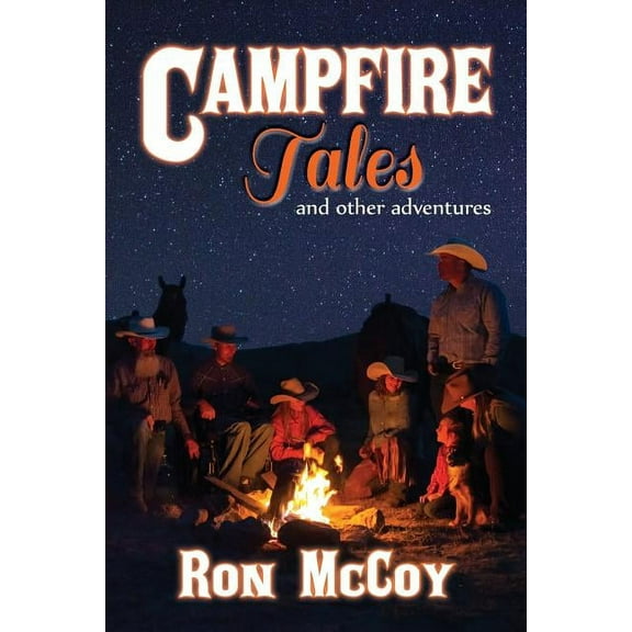 Campfire Tales: And Other Adventures, (Paperback)