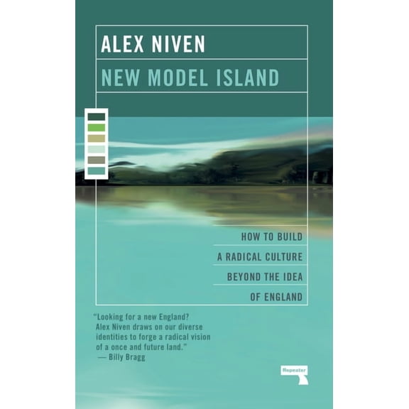 New Model Island : How to Build a Radical Culture Beyond the Idea of England (Paperback)