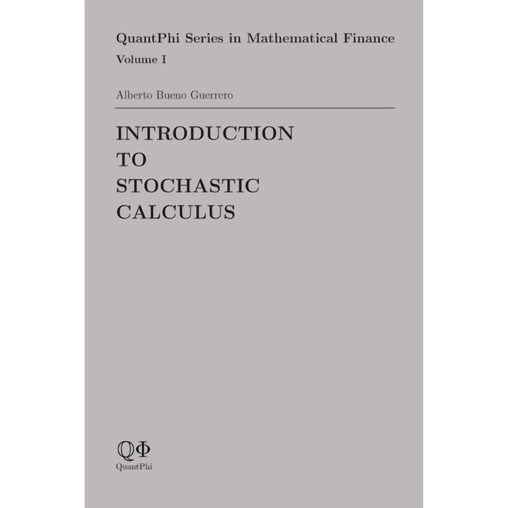 Quantphi Mathematical Finance Introduction to Stochastic Calculus, Book 1, (Paperback)